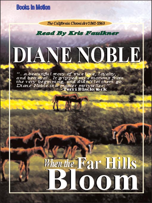 Title details for When the Far Hills Bloom by Diane Noble - Available